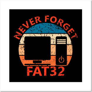 Never Forget FAT32 Posters and Art